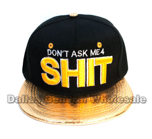 "DON'T ASK ME 4 SHIT" Flat Bill Snap Back Caps Wholesale - Dallas General Wholesale