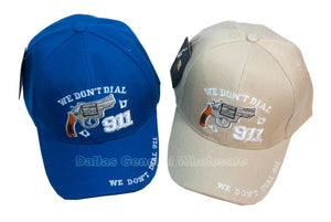 "We Don't Dial 911" Casual Baseball Caps - Dallas General Wholesale